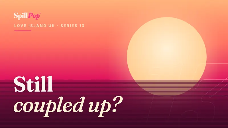 SpillPop cover art: a sunset over striped water with the words Still coupled up? Love Island UK series 13
