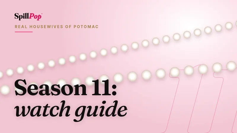 SpillPop cover art: pearls and gold tones with the words Season 11: watch guide, Real Housewives of Potomac